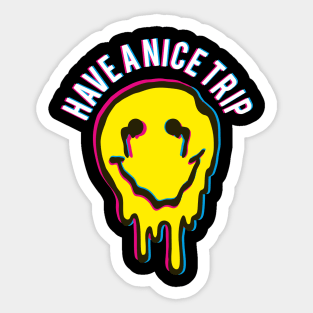 Funny Have a nice Trip Psychedelic Drug Molly MDMA Sticker
